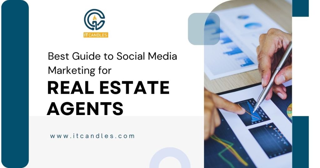 Best Guide to Social Media Marketing for Real Estate Agents