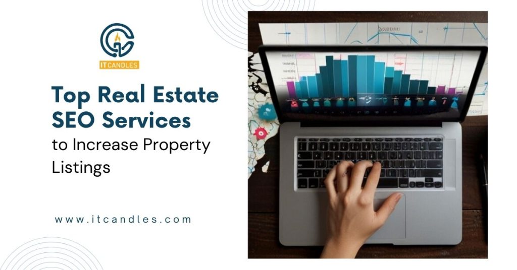 Top Real Estate SEO Services to Increase Property Listings